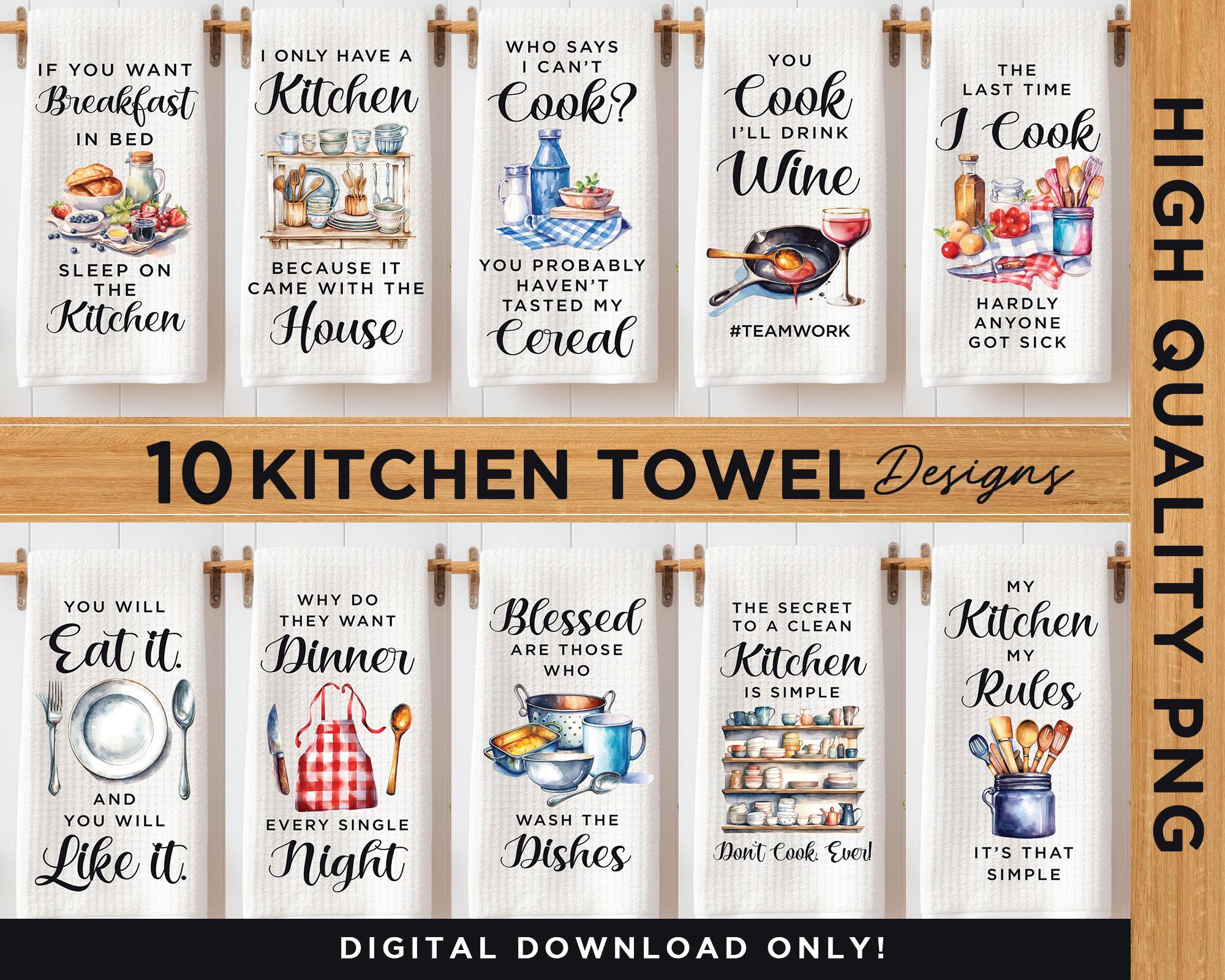 Funny Kitchen Towel Sublimation Design, Kitchen Towel Sublimation PNG Bundle, Cute and Funny Kitchen Sayings, Funny Kitchen Tea Towel PNG