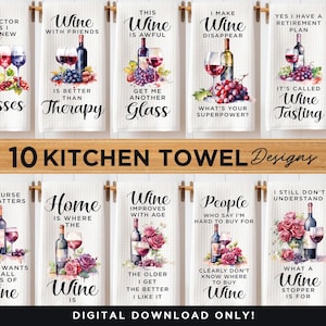 Puede incluir: Diez diseños de toallas de cocina en acuarela con ilustraciones y refranes sobre el vino. Las toallas son blancas con texto negro e imágenes de acuarela coloridas de copas de vino, botellas, uvas y flores. Algunos de los refranes incluyen "Wine with Friends", "Wine is Better Than Therapy", "Wine is Awful", "Get Me Another Glass", "I Make Wine Disappear", "What's Your Superpower?", "Yes I Have a Retirement Plan", "It's Called Wine Tasting", "Of Course Size Matters", "Home is Where the Wine Is", "Wine Improves with Age", "People Who Say I'm Hard to Buy For", "I Still Don't Understand", "No One Wants a Small Glass of Wine", "The Older I Get the Better I Like It", "Clearly Don't Know Where to Buy Wine", "What a Wine Stopper is For".