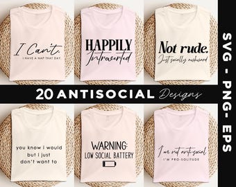 Antisocial SVG Bundle | Introvert Svg Bundle | Social Anxiety svg | Mental Healthy Svg | Snarky SVG | Digital Download | Tshirt Design SVG