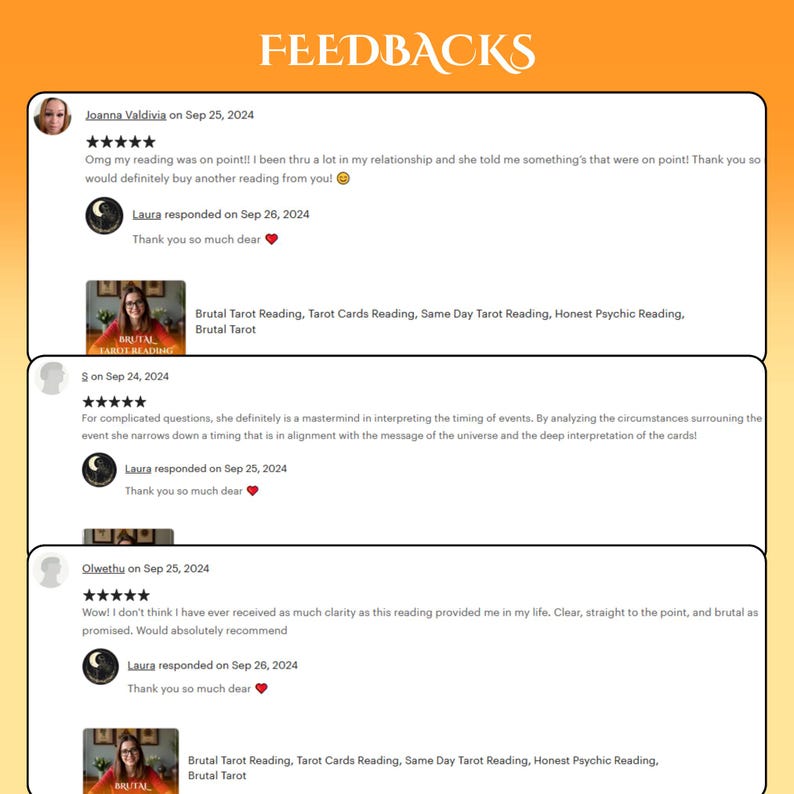 May include: Screenshots of customer reviews for a tarot reading service. The reviews are positive and highlight the accuracy and clarity of the readings. The service is called "Brutal Tarot" and offers same-day readings.