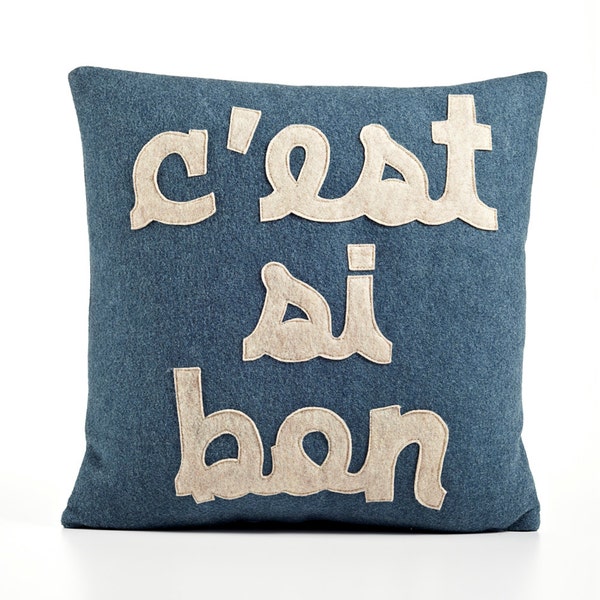 C'EST SI BON - recycled felt applique pillow 22"x22"  - more colors available