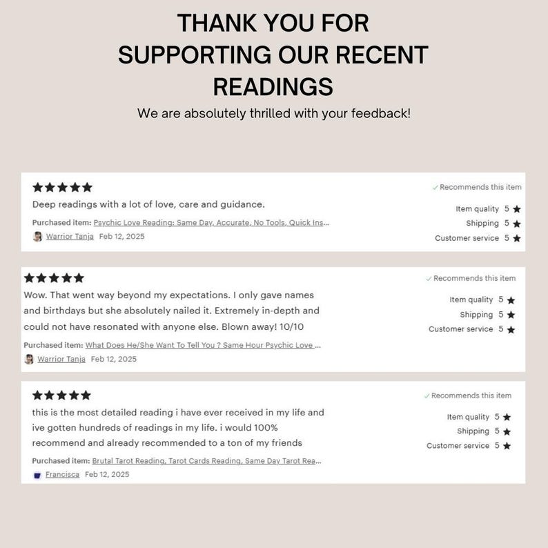 May include: Image displays customer reviews with a five-star rating, praising the quality and accuracy of readings. Text reads "THANK YOU FOR SUPPORTING OUR RECENT READINGS." Reviews mention love, care, and detailed insights. The overall theme is positive feedback.