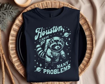 Houston I Have So Many Problems Raccoon | High-Quality SVG, PNG  JPG Files | 22 Files for Print & Sublimation | Digital Download