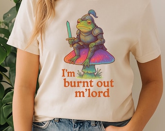 Funny Frog Knight T-Shirt – Burnt Out M'lord Meme Tee