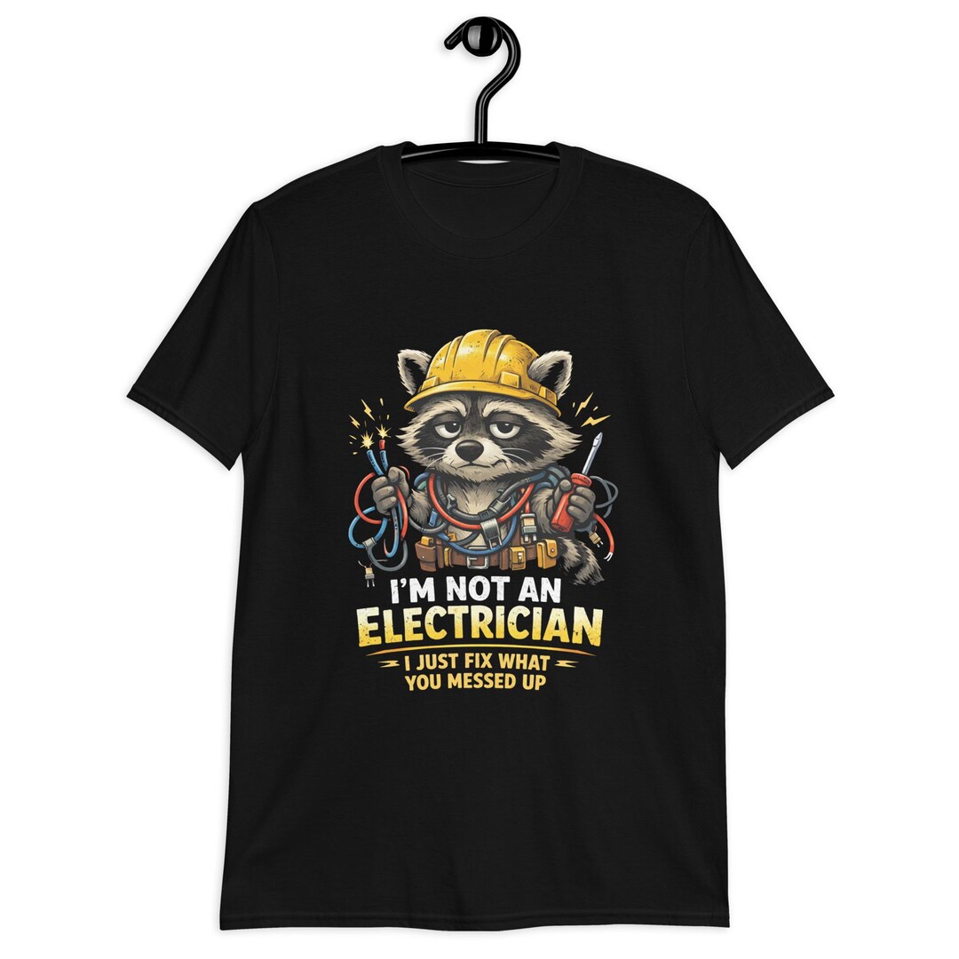 Funny Raccoon Electrician T-shirt – Sarcastic Gift for Tradesmen - Etsy