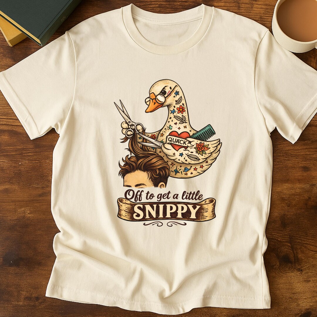 Snippy Rude Animals Off to Get a Little Snippy Goose Shirt – Funny Barber Goose Tattoo ...