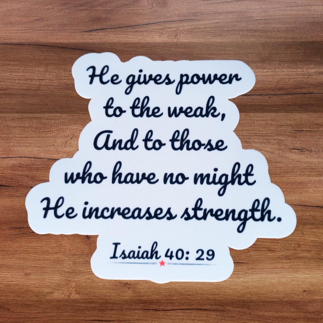 Isaiah 40:29 Sticker | Strength | Bible Verse Sticker | Vinyl Stickers ...