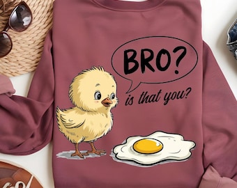 Funny Chick and Egg PNG, Dark Humor Sublimation Design, Bro Is That You Meme Shirt PNG