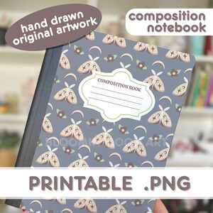Peut inclure: Un cahier de composition avec une couverture grise ornée d'un motif de papillons de nuit, de croissants de lune et de petites fleurs. Le cahier porte les mots "composition notebook" et "printable .png". Les mots "hand drawn original artwork" et "instant download" sont également visibles.