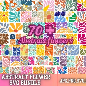May include: A vibrant digital art bundle featuring over 70 abstract flower designs in various colors and styles. The image includes the text "70+ Abstract flowers" and "ABSTRACT FLOWER SVG BUNDLE". Formats include JPG, PNG, SVG, EPS, and AI.