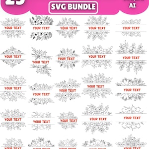 May include: A digital SVG bundle featuring 25 floral monogram designs. Each design includes a floral border with space for text. The image also includes the text "FLORAL MONOGRAM SVG BUNDLE" and file type information: JPG, PNG, SVG, EPS, AI.