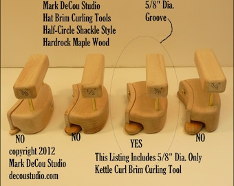 Built-to-Order, Kettle Curl Hat Making Tool Brim Curling Shaper, Half Circle Shackle, Model HCS16, (0.625")(16mm) Diameter Curl