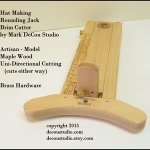 Built-to-Order, Hat Making Tool, Rounding Jack, Artisan Model, Brim Cutter, UNI-Directional Cutter, Maple Wood