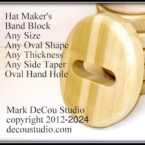 Built-to-Order, one (1 qty) Hat Making Band Block, Tool Sweat Band Sizing, Shaping, Any Size, Any Oval Shape, Oblong Handle Hole
