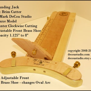 Built-to-Order, Hat Making Tool, Rounding Jack, Deluxe Model, COUNTER CLOCKWISE cutter, Maple Wood Adjustable Front Brass Shoe