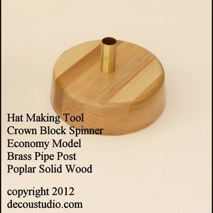 Built-to-Order, Hat Maker's Tool Block Spinner Stand Millinery Brass Center Post Solid Poplar Wood image 3