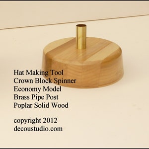 Built-to-Order, Hat Maker's Tool Block Spinner Stand Millinery Brass Center Post Solid Poplar Wood image 1