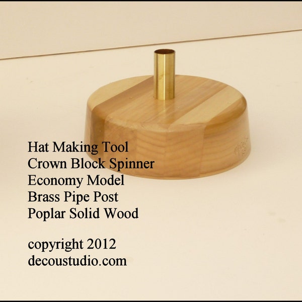 Built-to-Order, Hat Maker's Tool Block Spinner Stand Millinery Brass Center Post Solid Poplar Wood