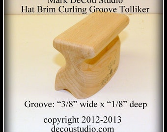 Built-to-Order, Groove Tolliker Hat Making Tool Pencil Curl Hat Brim Shaper Curler, (0.375 inch wide by 0.125 inch deep) groove foot