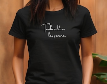 Tomber dans les Pommes T-Shirt: Parisian Chic French Language Tee