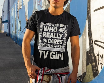 TV Girl T-shirt | Pop Music Shirt | Who Really Cares | French Exit | TV Girl Merch | Cotton Tee