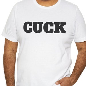 Cuck Men&#39;s T-Shirt | Funny Swinger Lifestyle Shirt for Cucks | Bold Statement Shirt for Hotwives & Cucks | Lifestyle Event Shirt for Men