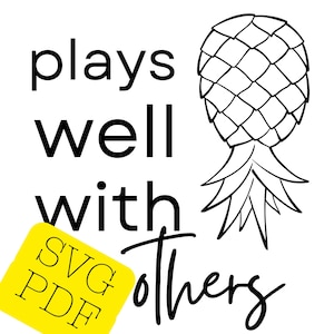 Swinger Upside Down Pineapple Plays Well with Other SVG PNG PDF