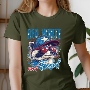 Red White and Feral Shirt, Patriotic USA Tee, Funny July 4th Shirt, Raccoon Lover Shirt, America Tee, Gift for Friends