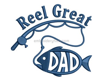 Reel Great Dad Embroidery Design Funny Fishing Father's Day Machine Embroidery File Instant Download