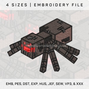 May include: A digital embroidery file of a Minecraft spider in four sizes. The spider is brown and black with red eyes. The file is available in EMB, PES, DST, EXP, HUS, JEF, SEW, VP3, and XXX formats.