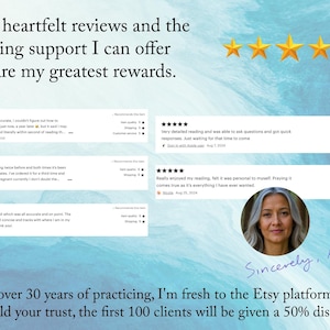 May include: A screenshot of a website with customer reviews and a photo of a woman. The text reads "Your heartfelt reviews and the ongoing support I can offer you are my greatest rewards." and "With over 30 years of practicing, I'm fresh to the Etsy platform. To build your trust, the first 100 clients will be given a 50% discount."