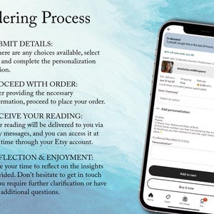 May include: A screenshot of an Etsy listing for a tarot reading. The listing includes a description of the ordering process, a photo of the seller, and a section for personalization. The text on the screen reads "Ordering Process", "Submit Details", "Proceed with Order", "Receive Your Reading", "Reflection & Enjoyment", "In demand", "3 people bought this in the last 24 hours", "SAME DAY 12 Months Psychic Predictions Tarot Reading Future A...", "AmellaSecretWhisperer", "Est. delivery Jun 17-Jul 27", "Shipping Free", "Rating 5.00 (201)", "Deck Cleansing", "Add personalization", "Please...", "Share Your Name and Date of Birth", "Pick three number you feel connected at the moment", "Anything you feel relevant to put the right direction onto the deck", "Ex:Maria(May/1984/12,12,3000)", "Personalization", "Add to cart", "Buy it now", "Home", "Deck", "Gift Guide", "You", "Cart".