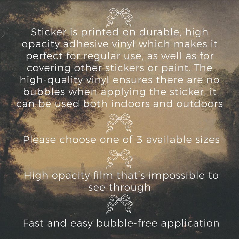 May include: A sticker with text on a landscape background. The text describes the sticker's features: durable, high opacity, bubble-free application, and suitable for indoor and outdoor use. The sticker is available in 3 sizes.