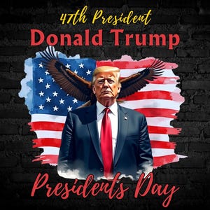 Donald Trump 47th President Day 2025 PNG, MAGA Trump Vance Memorabilia 2025 Png, United States Presidential Day PNG Digital Download