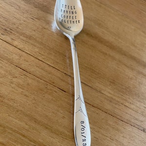 Still having coffee together hand stamped vintage silver plate teaspoon. Unique romantic Anniversay valentines best friends husbands gift image 6