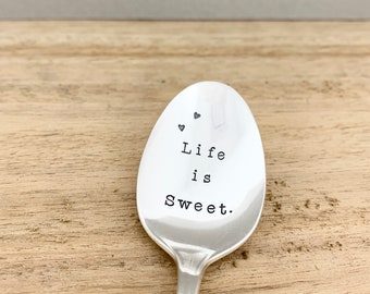 Life is sweet. Hand stamped vintage silver plate spoon. Unique mums womens gift idea. Australian makers. Chill happy sugar spoon.