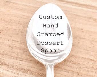 Custom hand stamped vintage silver plate dessert spoon. Choose your own words and font. Personalised unique gift idea decor. Font stamping.