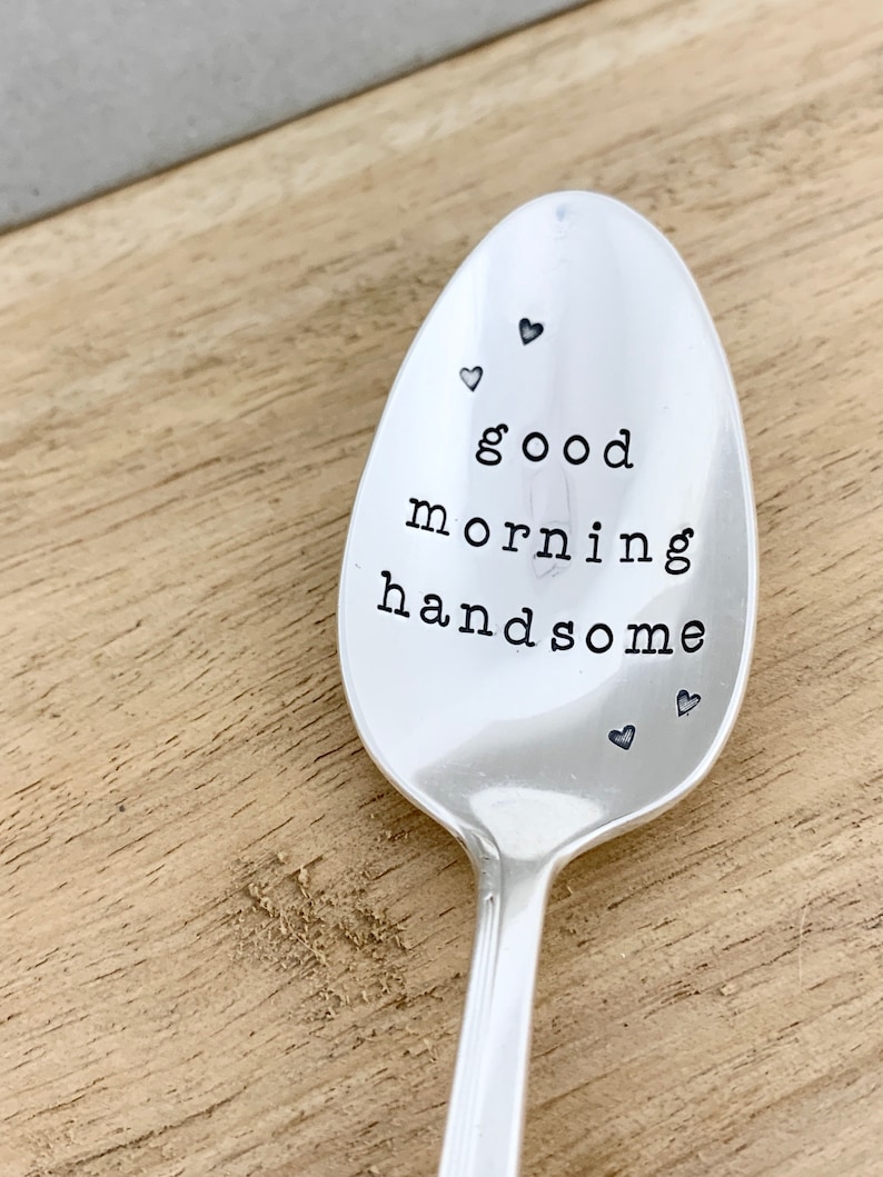 good morning handsome -Stamped vintage silver plate spoon. Personalised custom mens gift, love themed valentine flatware. Quirky Breakfast. 
