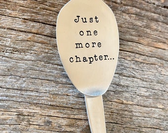 Recycled Vintage Silver Plate Spoon Bookmark. Just one more chapter... Book worm unique gift idea. Stamped Australian