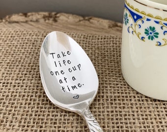 Take life one cup at a time. Hand stamped vintage silver plate tea spoon. Unique mums womens men’s gift idea. Australian makers.