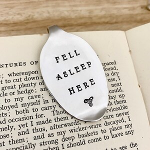 Recycled Vintage Silver Plate Spoon Bookmark. Book worm lovers unique gift idea. Fell Asleep Here. Hand Stamped, repurposed Australian made image 3