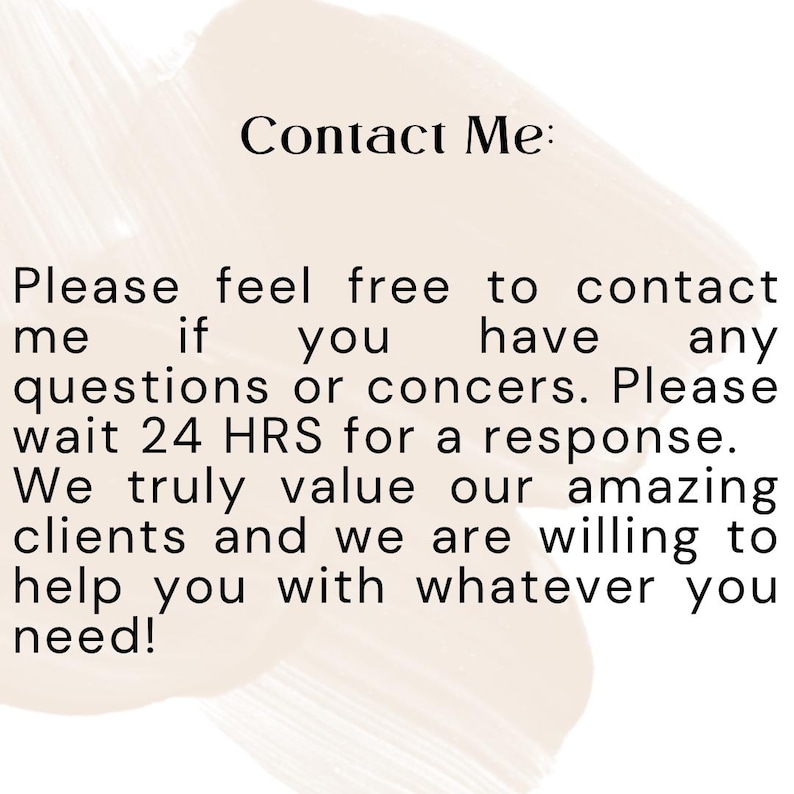 Puede incluir: Texto sobre un fondo beige: "Cont&aacute;ctame: No dudes en contactarme si tienes alguna pregunta o inquietud. Espera 24 horas para obtener una respuesta. Realmente valoramos a nuestros incre&iacute;bles clientes y estamos dispuestos a ayudarte!"