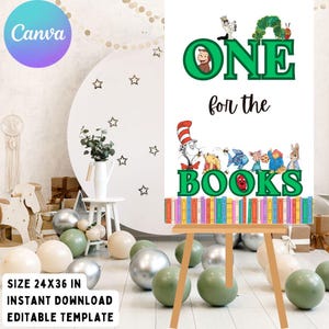 May include: A white sign with the text "ONE for the BOOKS" in green and black, featuring illustrations of storybook characters. The sign is displayed on a wooden easel, with a background of balloons and decorative elements. The sign is 24x36 inches.