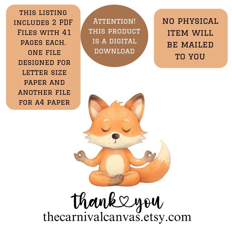 May include: A digital download featuring a cartoon fox in a meditative pose. The fox is orange and white with closed eyes. Text on the image includes "thank you" and "thecarnivalcanvas.etsy.com". Additional text indicates this is a digital product with PDF files.