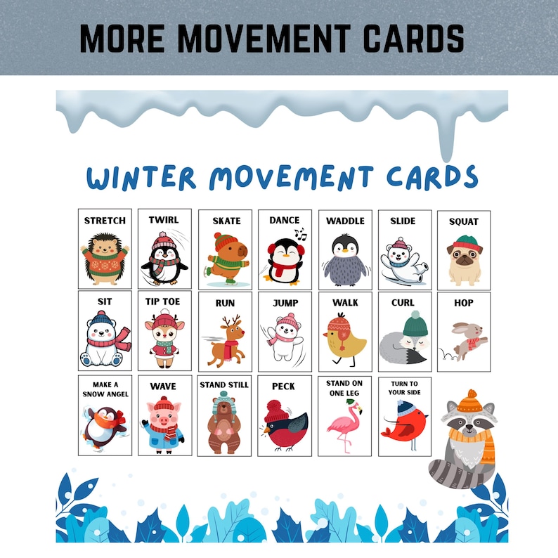 May include: A set of illustrated Winter Movement Cards with various winter-themed animal characters demonstrating different exercises. The cards include text such as "Stretch", "Twirl", "Skate", and "Dance". The words "More Movement Cards" are at the top.