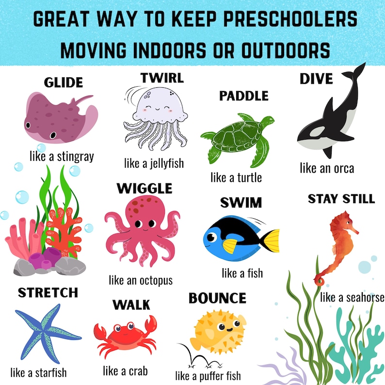 May include: Educational poster with colorful illustrations of sea creatures and related actions. Includes a stingray, jellyfish, orca, turtle, octopus, fish, seahorse, starfish, crab, and puffer fish. Text reads "GREAT WAY TO KEEP PRESCHOOLERS MOVING INDOORS OR OUTDOORS."
