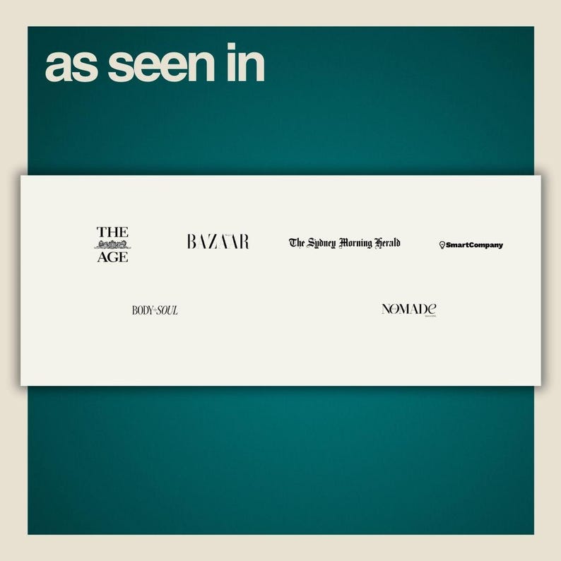 May include: A white background with the text "as seen in" in black. Below the text are the logos of several publications, including The Age, Bazaar, The Sydney Morning Herald, SmartCompany, Body+Soul, and Nomad.