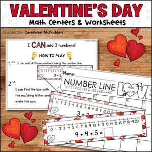 May include: Valentine's Day math worksheets and centers with heart and number line graphics. The worksheets include addition problems and instructions for use. The text on the image reads "I CAN add 3 numbers!" and "HOW TO PLAY".