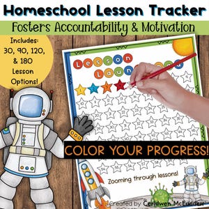 May include: Homeschool Lesson Tracker with the text "Fosters Accountability & Motivation." The lesson tracker includes options for 30, 90, 120, and 180 lessons. The words "Color Your Progress!" are displayed on the tracker.