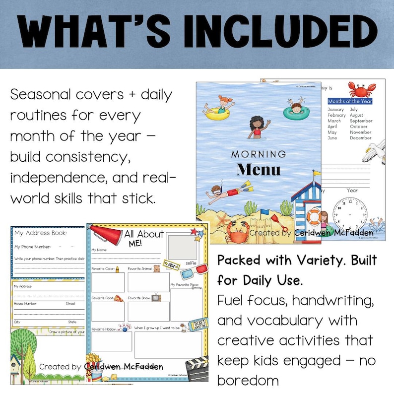 May include: A colorful educational resource with the text "WHAT'S INCLUDED." It features seasonal covers, daily routines, and creative activities. Includes a "Morning Menu" page, address book, and "All About Me!" section, designed to build consistency and independence.